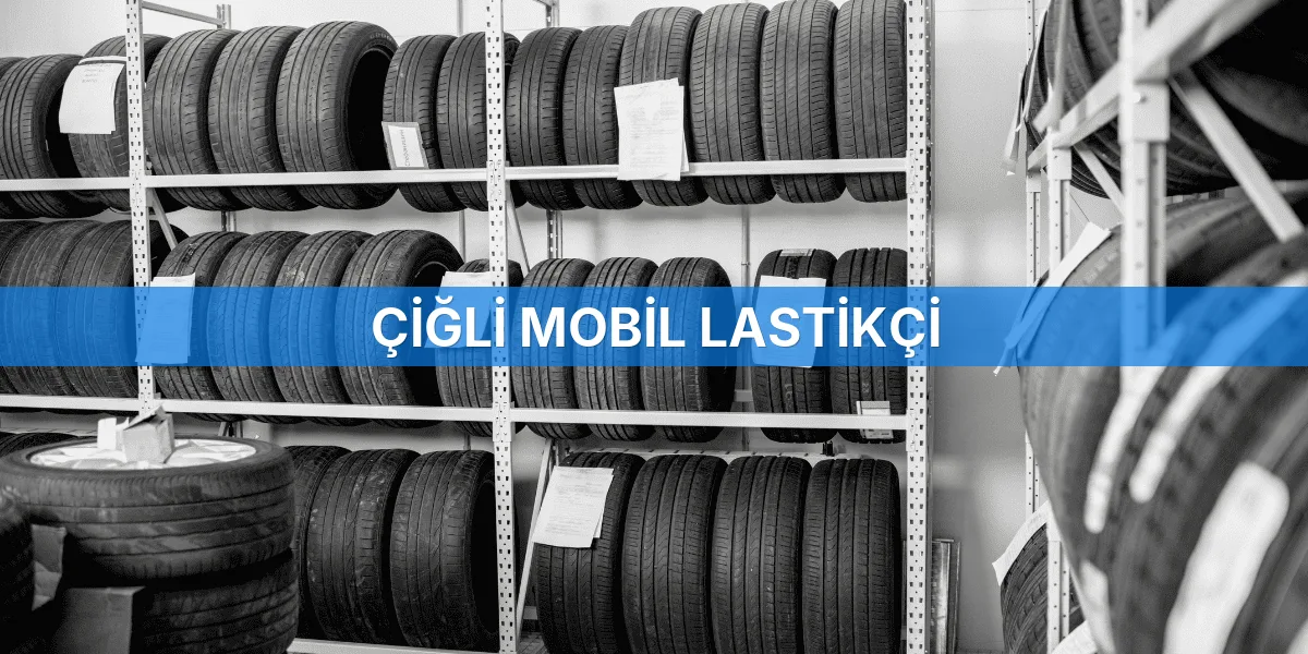 Çiğli Mobil Lastikçi